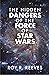 The Hidden Dangers of the Force of Star Wars by Roy R. Reeves