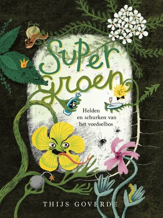 Supergroen: Helden en schurken van het Voedselbos (Hardcover)