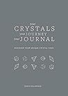 Your Crystals, Your Journey, Your Journal by Teresa Dellbridge