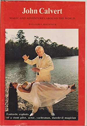 John Calvert: Magic and Adventures Around the World (Hardcover)