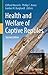 Health and Welfare of Capti...