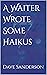A Waiter Wrote Some Haikus