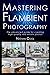Mastering Flambient Photography: The advanced guide for creating high-quality real estate photos