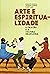 Arte e espiritualidade by Rodolfo Amorim