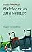 El dolor no es para siempre by Arnaldo Pangrazzi