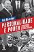 Personalidade e Poder – Construtores e Demolidores da Europa Moderna (Portuguese Edition)
