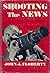 Shooting the News