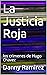 La Justicia Roja: los crime...