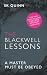The Blackwell Lessons - a f...