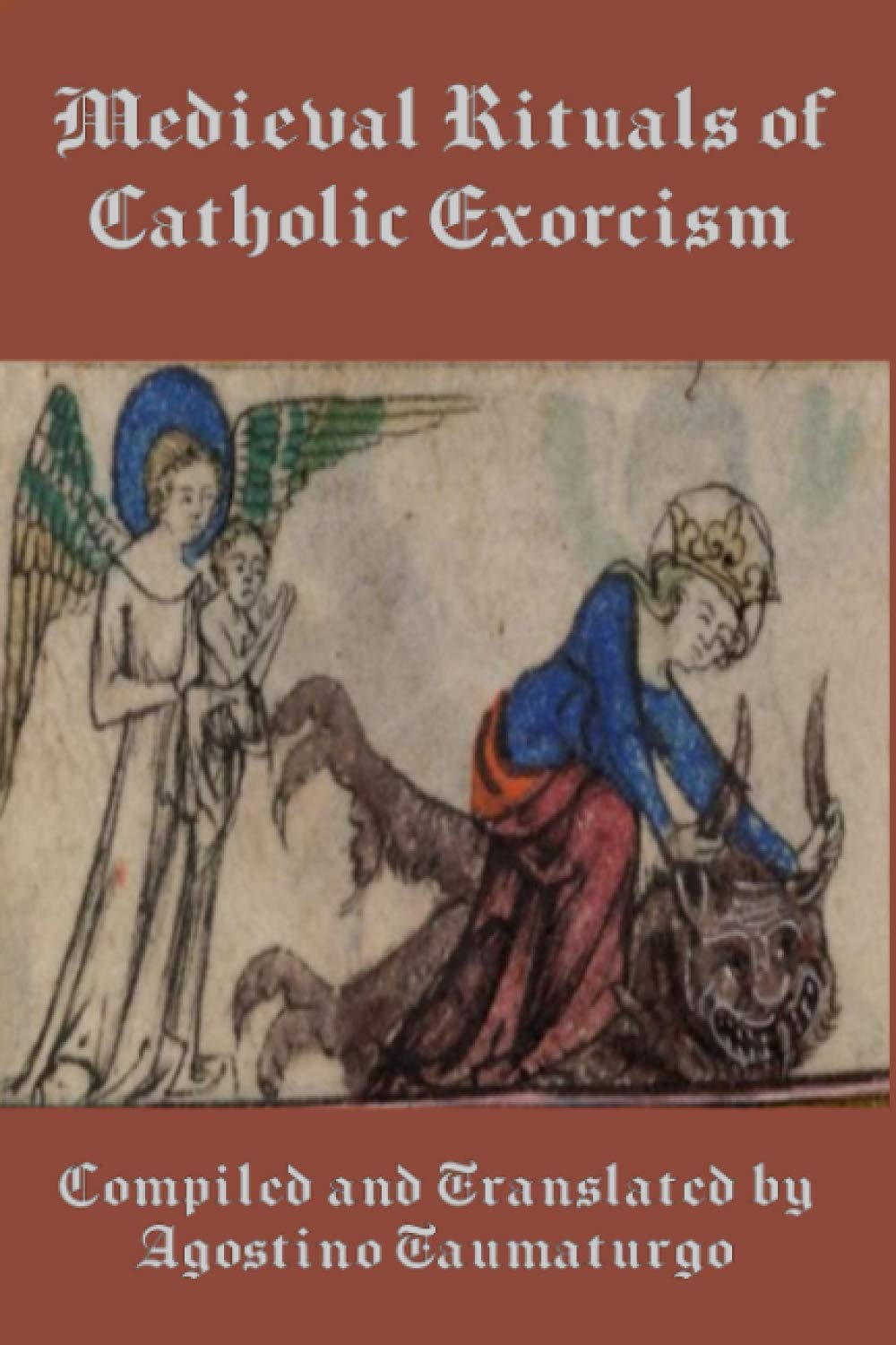 Medieval Rituals of Catholic Exorcism (Paperback)