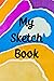 My Sketch Book: Sketch and ...