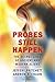 Probes Still Happen: The Se...