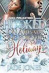 Book cover for Hooked On A Real One For The Holiday