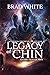 Extinction of Man, Legacy of Chin, Chimera Chronicles by Brad White