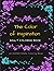 The Color of Inspiration: A...