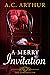 A Merry Invitation by A.C. Arthur