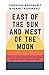 East of the Sun and West of the Moon: The Classic Account of their Hunting Trip Through Asia