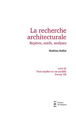 La recherche architecturale. Repères, outils, analyses (Paperback)