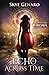 Echo Across Time: Book 1 in The Echo Saga