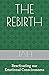 THE REBIRTH: Reactivating o...