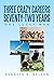 Three Crazy Careers Seventy-Two Years by Kenneth E. Nelson