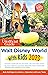 The Unofficial Guide to Walt Disney World with Kids 2023 (Unofficial Guides)