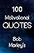 Bob Marley's 100 Motivation...