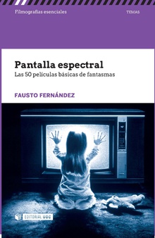 Pantalla espectral. Las 50 películas básicas de fantasmas (Unknown Binding)