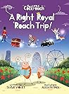A Right Royal 'Roach Trip: Children's Adventure Series (Book 2) (The Little Cockroach)