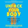 Unf*ck Your Body:...