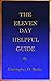 The Eleven Day Helpful Guide