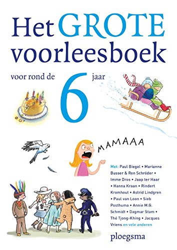 Het grote voorleesboek voor rond de 6 jaar (Ploegsma kinder- & jeugdboeken) (Dutch Edition)