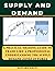 SUPPLY AND DEMAND TRADING: ...