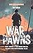 War Pawns (Shacklebound Books)