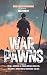 War Pawns by Eric Fomley