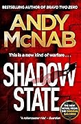 Shadow State: The gripping and unputdownable thriller from the 'original SAS hero'