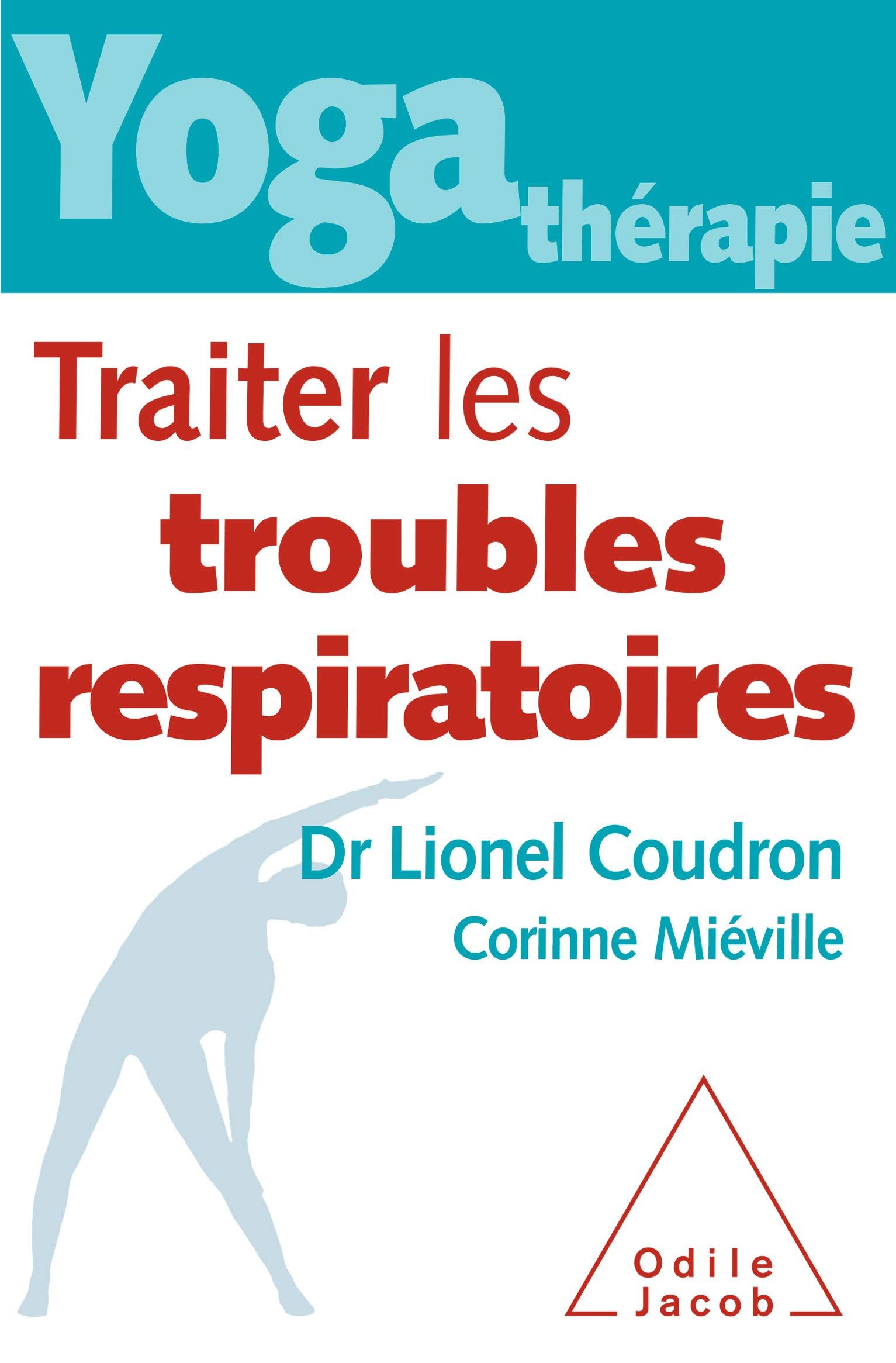 Yoga-thérapie : traiter les troubles respiratoires (OJ.SANTE VIE PR) (French Edition)