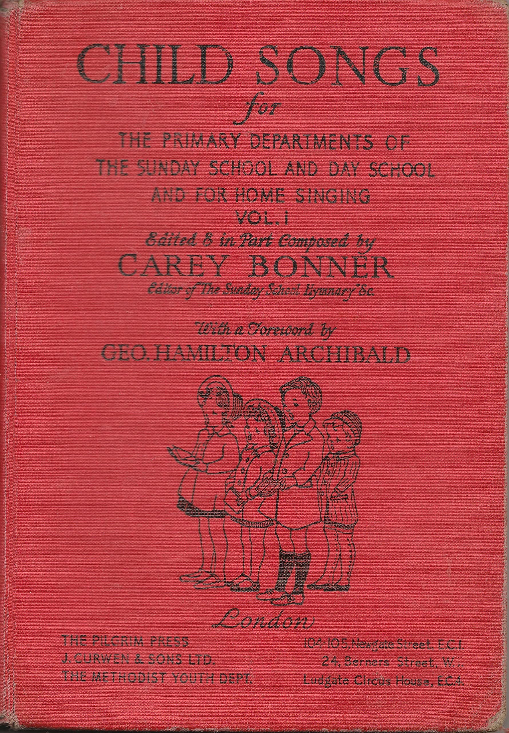 Child Songs: for Primary Departments of the Sunday School and Day School and for Home Singing. Vol 1. (Hardcover)