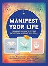 Manifest Your Life: Your Inner Pathway to Setting Intentions and Achieving Your Goals - Includes: Includes: 48-page Intention Setting Guidebook, 31 ... Crystal, Citrine Quartz Crystal, Organza Bag