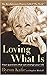 Loving What Is: Four Questions That Can Change Your Life