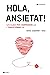 Hola, ansietat!: Les claus per comprendre-la i transformar-la (Catalan Edition)