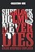 Sherlock Holmes Never Dies -- Collection Nine: Four New Sherlock Holmes Mysteries