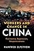 Workers and Change in China...