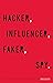 Hacker, Influencer, Faker, Spy