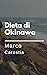 DIETA DI OKINAWA by Marco Coni