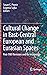 Cultural Change in East-Central European and Eurasian Spaces by Susan C. Pearce