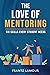 The Love of Mentoring: Six ...