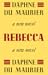 Rebecca by Daphne du Maurier