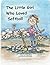 The LIttle Girl Who Loved S...
