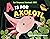 A Is for Axolotl by Catherine Macorol